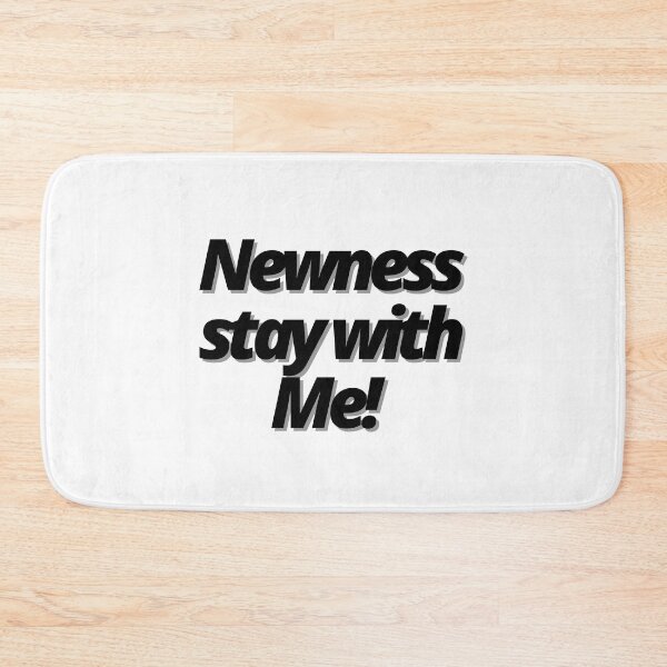 Item preview, Newness stay with me! designed and sold by Finds.