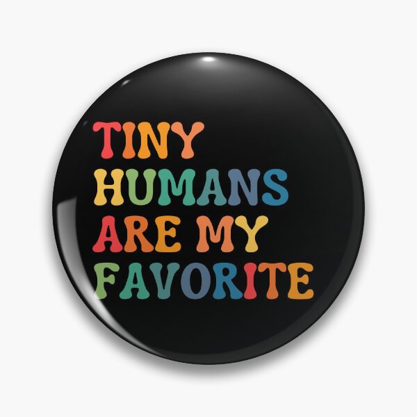 Item preview, Tiny Humans Are My Favorite designed and sold by ImaginedCo.