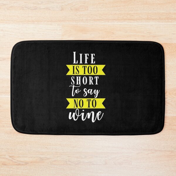 Item preview, Life is too short to say no to wine Quote, Wine Lover Gift, Wine Drinker, Typography Quote, Alcohol Quotes designed and sold by thedazzlingmonk.