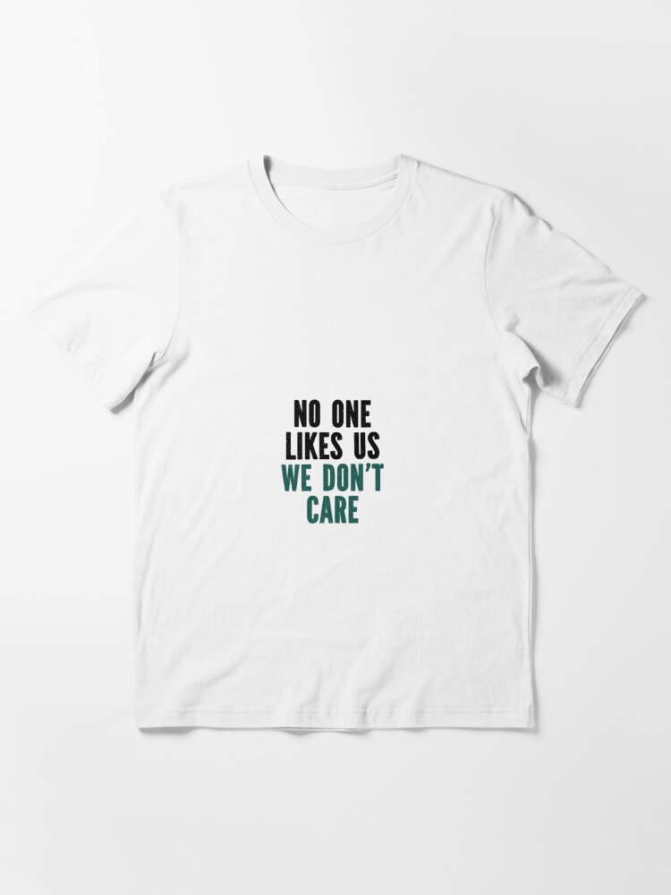 Philly No one likes us we don't care shirt - funny Eagles shirt - Philly  fan t-shirt - Philadelphia sports tees