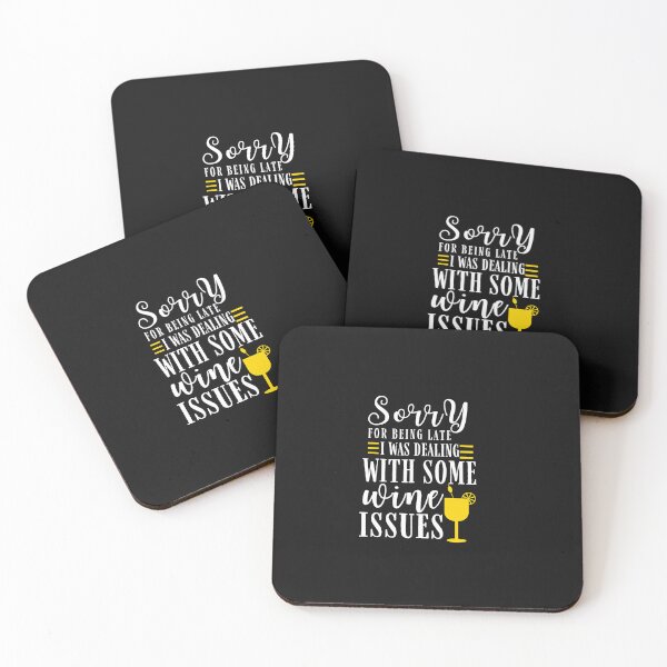 Item preview, Sorry for being late I was dealing with some wine issues Quote, Wine Lover Gift, Wine Drinker, Typography Quote, Alcohol Quotes designed and sold by thedazzlingmonk.