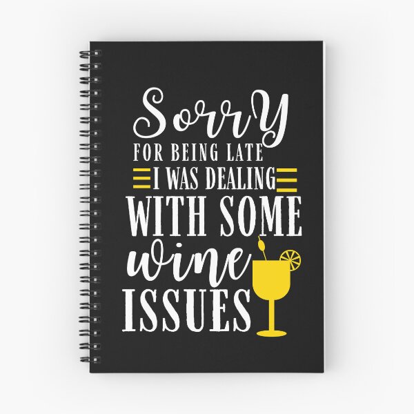 Item preview, Sorry for being late I was dealing with some wine issues Quote, Wine Lover Gift, Wine Drinker, Typography Quote, Alcohol Quotes designed and sold by thedazzlingmonk.