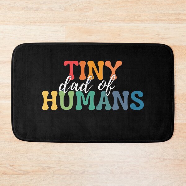 Item preview, Dad Of Tiny Humans. Tiny Humans Are My Favorite designed and sold by ImaginedCo.