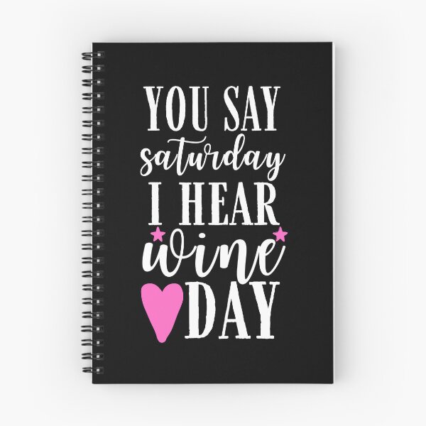 Item preview, You say Saturday I hear wine day Quote, Wine Lover Gift, Wine Drinker, Typography Quote, Alcohol Quotes designed and sold by thedazzlingmonk.