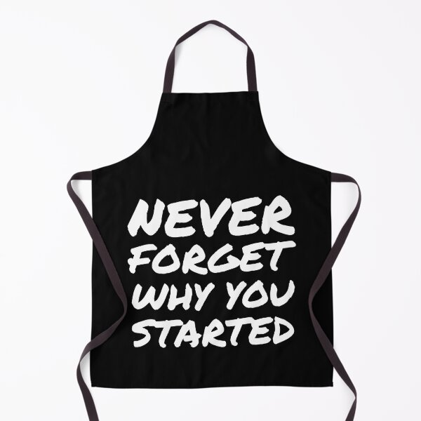 Item preview, Never Forget Why You Started - Success Motivation Quote designed and sold by EnzoVectorism.