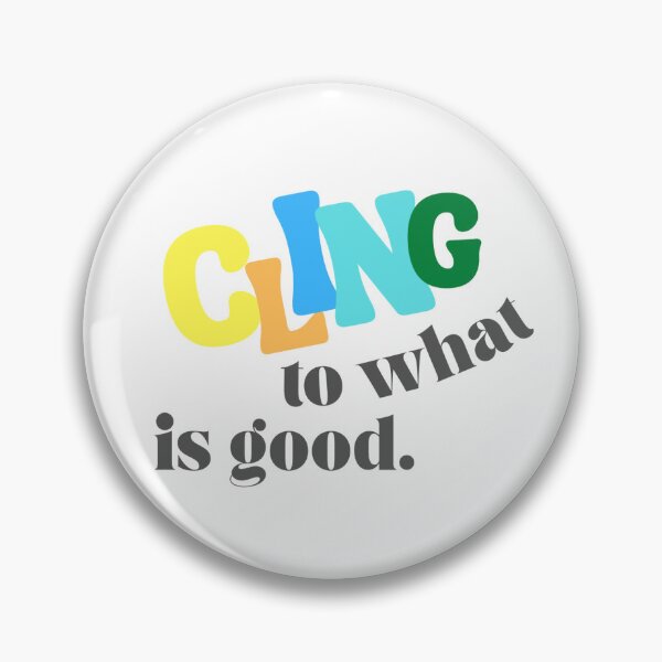Item preview, Cling to what is good designed and sold by scribblesbyzo.