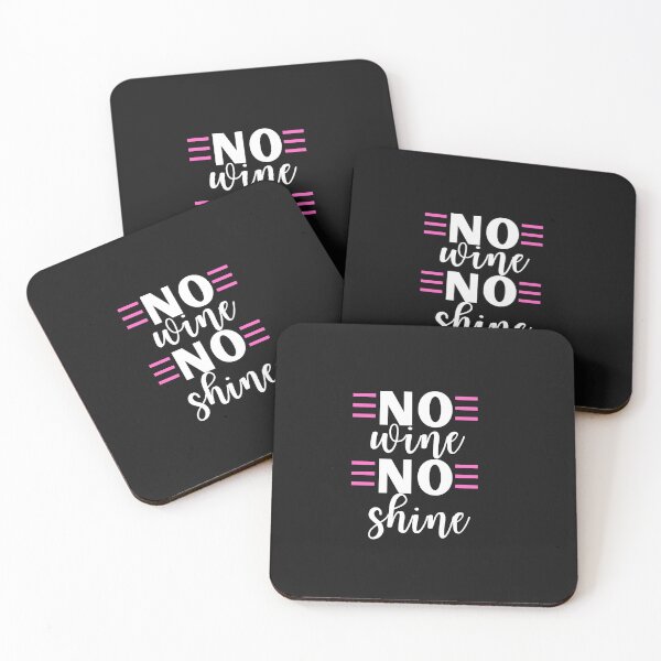 Item preview, No wine no shine Quote, Wine Lover Gift, Wine Drinker, Typography Quote, Alcohol Quotes designed and sold by thedazzlingmonk.