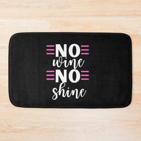 Item preview, No wine no shine Quote, Wine Lover Gift, Wine Drinker, Typography Quote, Alcohol Quotes designed and sold by thedazzlingmonk.