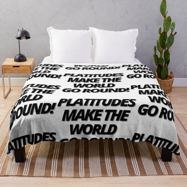 Item preview, Platitudes make the world go round! designed and sold by Finds.