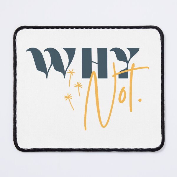 Item preview, Why not. designed and sold by oscartejadah.