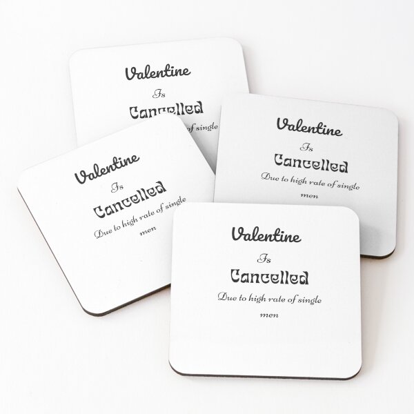 Item preview, Valentine is cancelled due to high rate of single men white| Valentine is coming where is your boyfriend?| Romantic| Love| heart designed and sold by DailySales8.