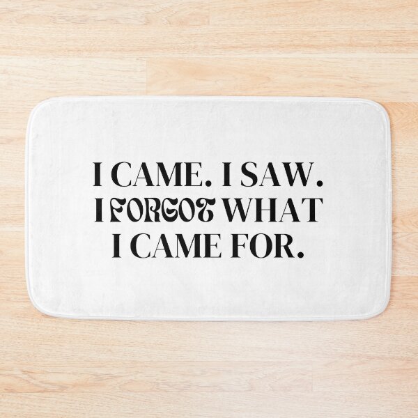 Item preview, I Came I Saw And I Forgot What I Came For - Black designed and sold by BenCasey.