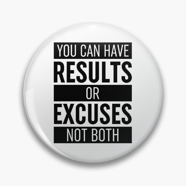 Item preview, You Can Have Results Or Excuses Not Both designed and sold by ZoollGraphics.