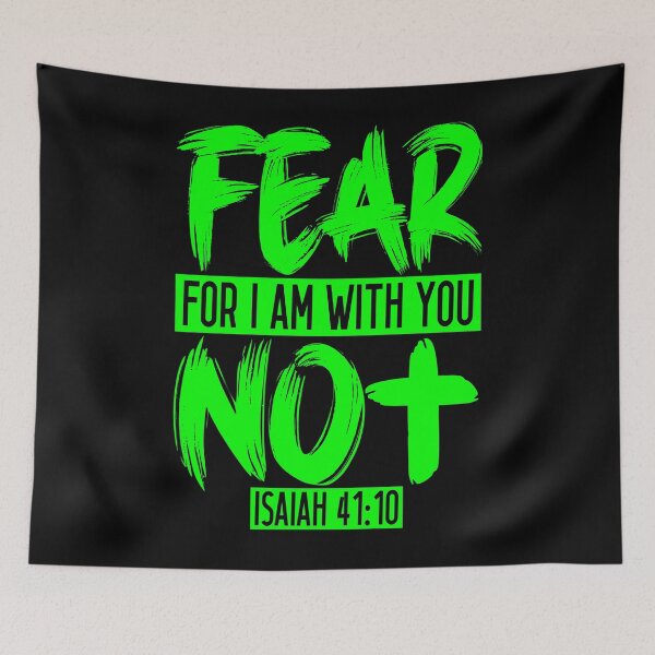 Item preview, Fear Not For I Am With You - Isaiah 41:10 designed and sold by plushism.