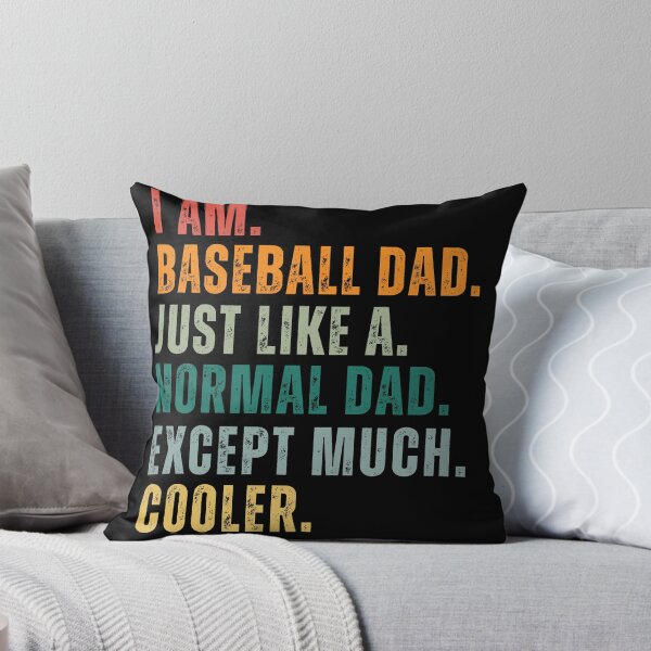 Item preview, I’m Baseball Dad Just Like a Normal Dad Except Much Cooler designed and sold by MooraArts.