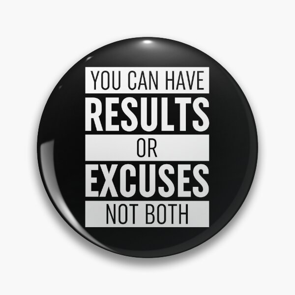 Item preview, You Can Have Results Or Excuses Not Both designed and sold by ZoollGraphics.