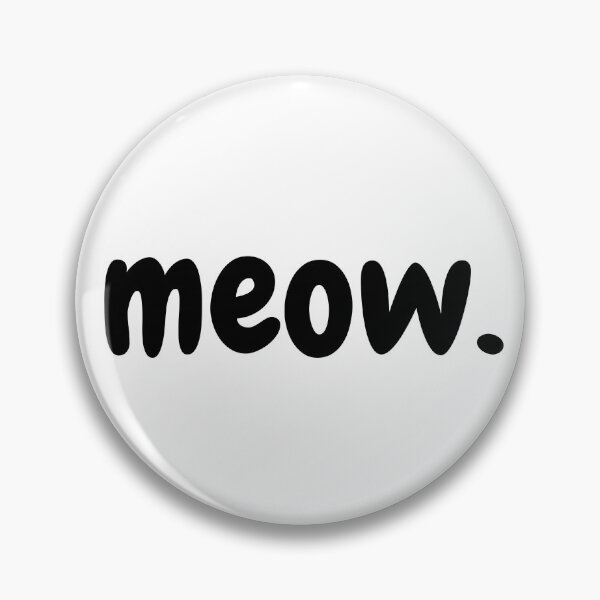 Item preview, Meow Badge and Sticker designed and sold by amethystmeow.