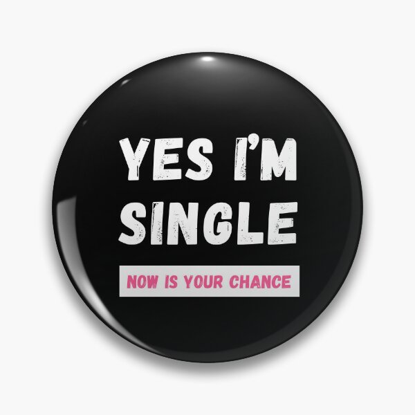 Item preview, Yes I’m single now is your chance designed and sold by Quartztree Shirts.