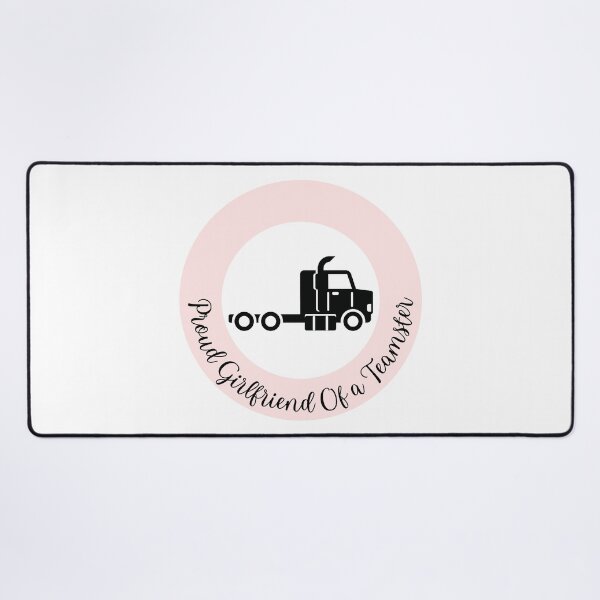 Item preview, Proud Girlfriend Of a Teamster designed and sold by GabbyC03.