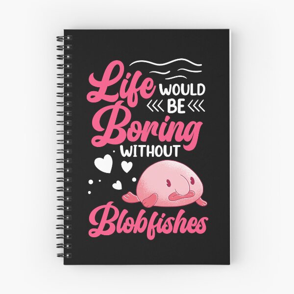 Item preview, Life would be boring without blobfish designed and sold by madgrfx.