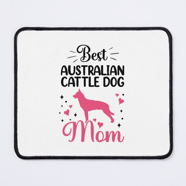 Item preview, Australian Cattle Dog Mom Cattle Dog designed and sold by madgrfx.