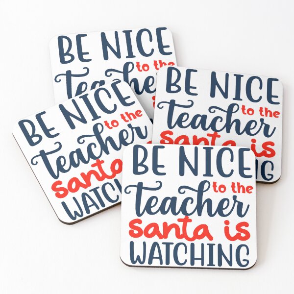 Item preview, BE NICE TO THETEACHER SANTA IS WATCHING designed and sold by teemaker24.