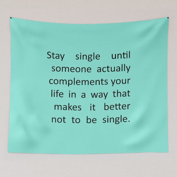 Item preview, Stay Single Inspirational Quote Wall Art - Improves Your Life & Home Decor designed and sold by funnyhalloween.
