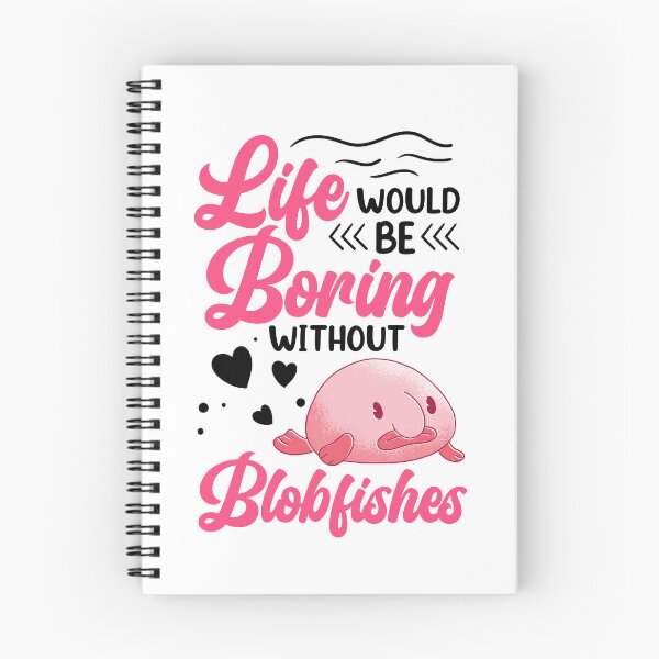 Item preview, Life would be boring without blobfish designed and sold by madgrfx.
