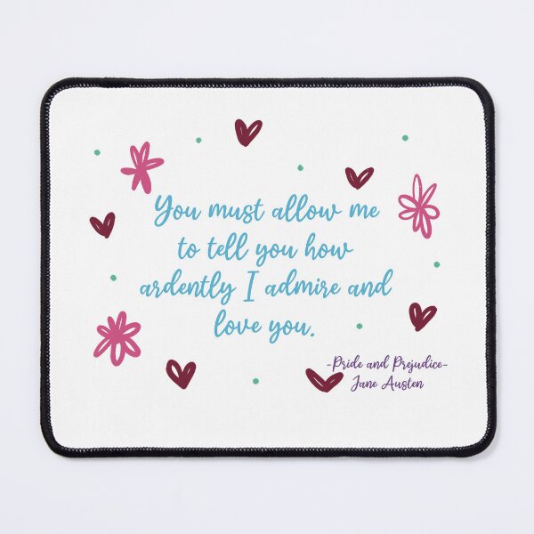 Item preview, You must allow me to tell you how ardently I admire and love you designed and sold by RoxanedArt.