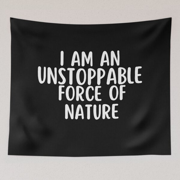 Item preview, Unstoppable force of nature designed and sold by HalcyonFairy.