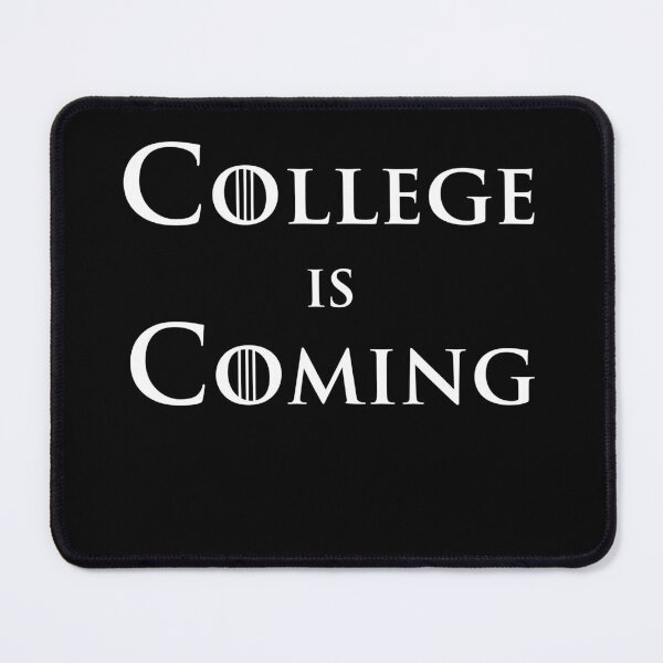Item preview, College Is Coming Design For Students Graduating High School designed and sold by OliviaGbyKyro.
