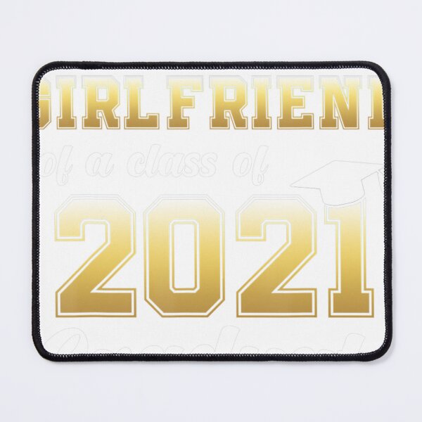 Item preview, Proud Girlfriend of Class of 2021 Graduate designed and sold by desimevirgemw.