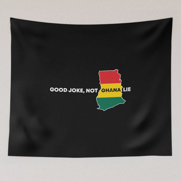 Item preview, GOOD JOKE NOT GHANA LIE | geography merch designed and sold by flaglandia.