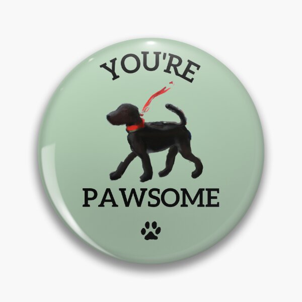 Item preview, You're Pawsome  designed and sold by kookycomet.