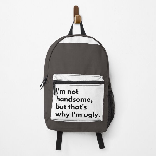 Item preview, I'm not handsome, but that's why I'm ugly. designed and sold by Dj Gavric998.