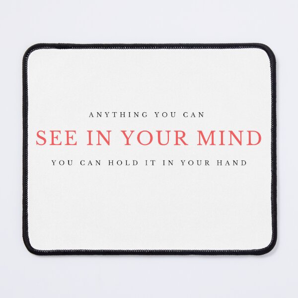 Item preview, Anything you can see in your mind, You can hold it in your hand - Law of Attraction Inspired Designs Clothing & Accessories designed and sold by RonVivero.
