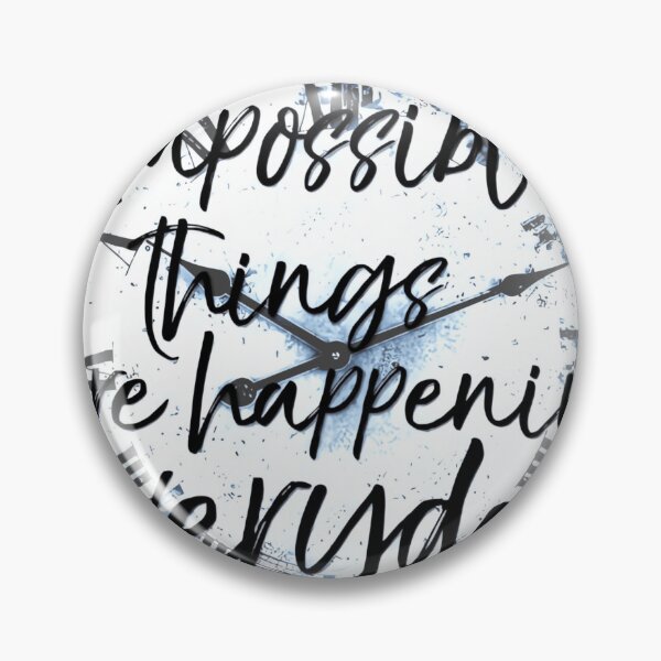 Item preview, Impossible Things are Happening Everyday  designed and sold by wlochtofantl.