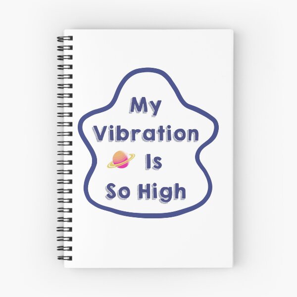 Item preview, My Vibration Is So High designed and sold by princessananas.