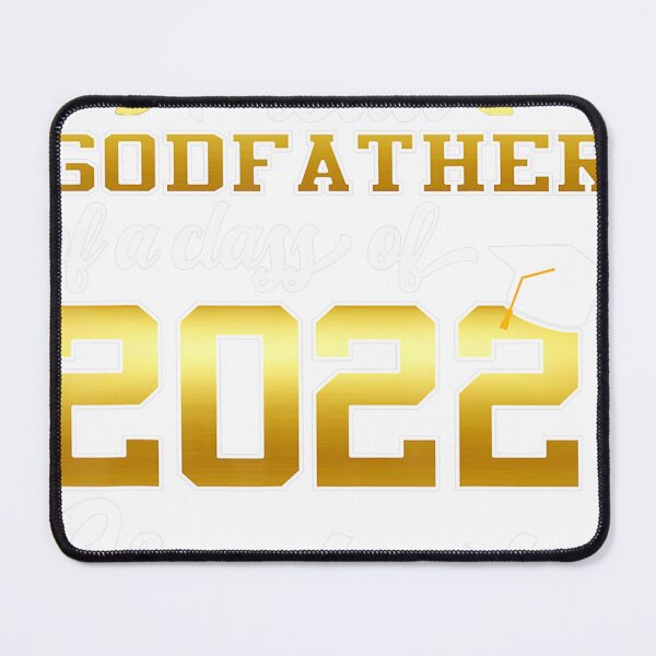 Item preview, Proud Godfather of a Class of 2022 Graduate Senior 22 Family designed and sold by desimevirgemw.