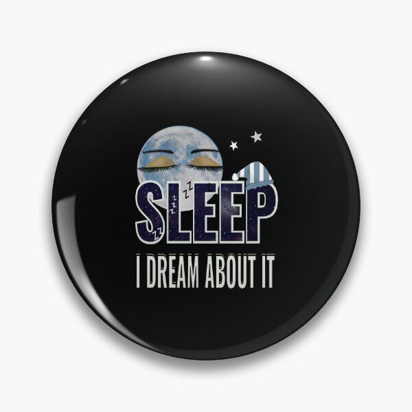 Item preview, Sleep I dream about it designed and sold by CottagePop.