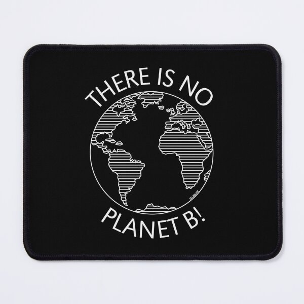 Item preview, There Is No Planet B! / Earth (Climate Change / White) designed and sold by MrFaulbaum.