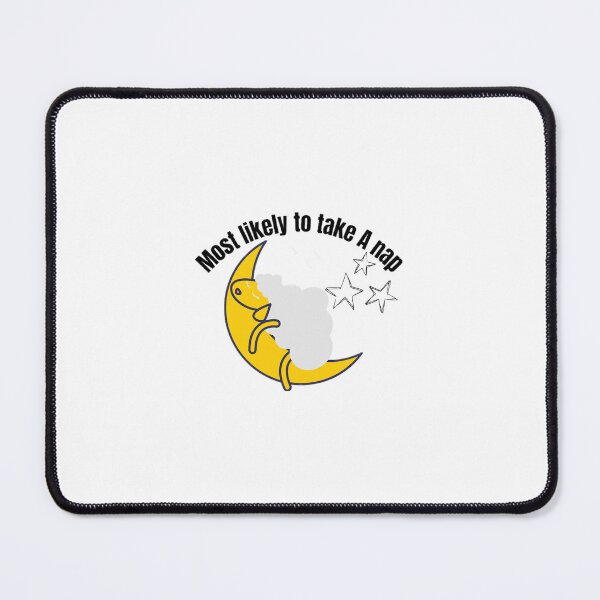 Item preview,  Most likely to take A nap. designed and sold by CaliforniaDi.