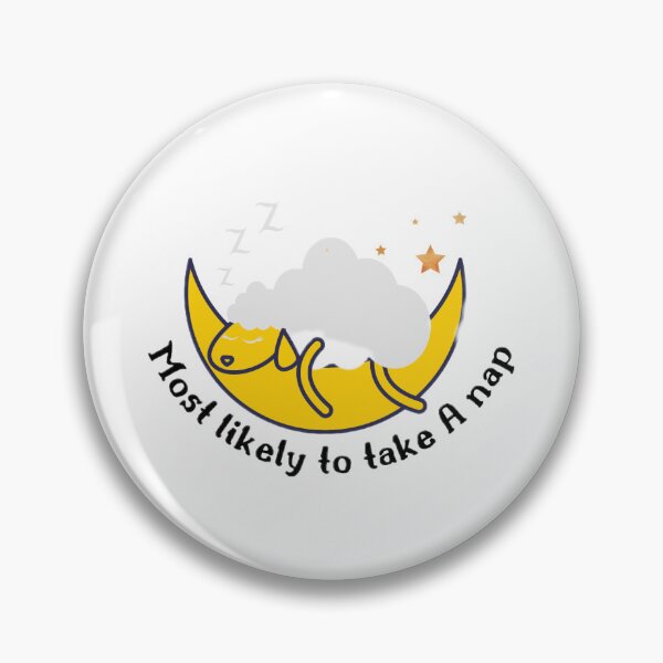 Item preview, Most likely to take A nap. designed and sold by CaliforniaDi.