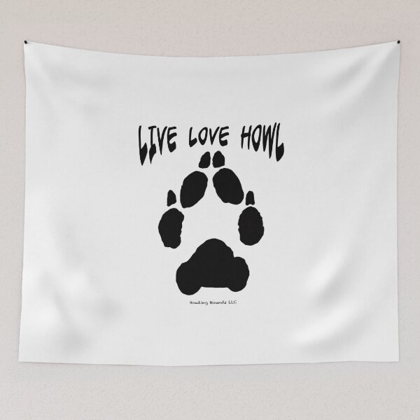 Item preview, Live Love Howl Paw designed and sold by HowlingHounds.