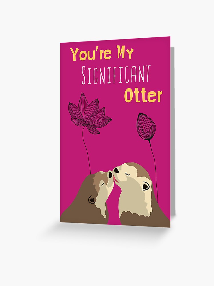 You're My Significant Otter Poster for Sale by dhyman