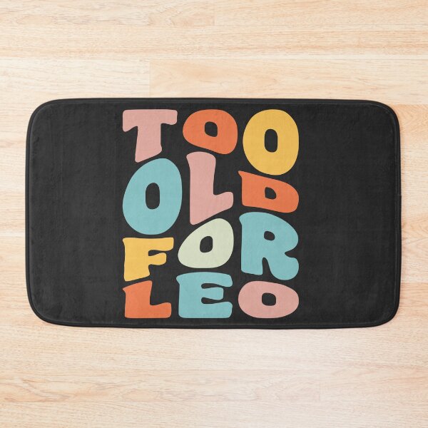 Item preview, Too Old For Leo 25th Birthday Gift designed and sold by yelly123.