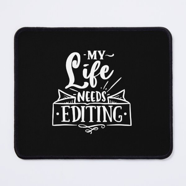 Item preview, My life needs editing designed and sold by pnkpopcorn.
