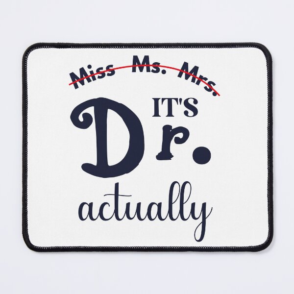 Item preview, Miss Ms Mrs It's Dr Actually graduation designed and sold by BOMarc.