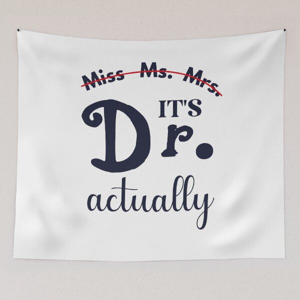 Item preview, Miss Ms Mrs It's Dr Actually graduation designed and sold by BOMarc.