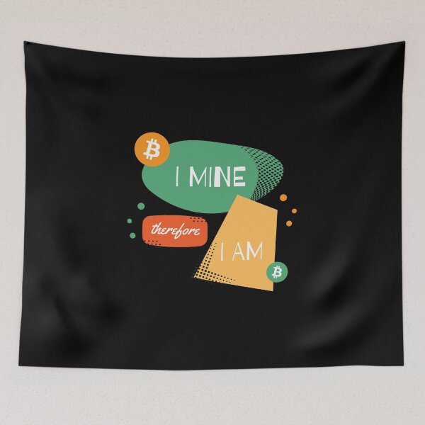 Item preview, I Mine Therefore I Am (Bitcoin) designed and sold by Digi-Drifterz.